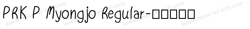 PRK P Myongjo Regular字体转换